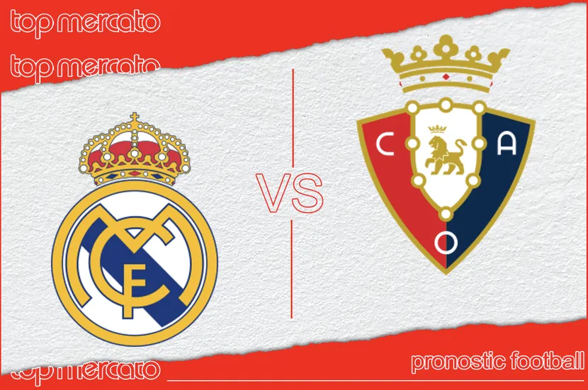 Pronostic Real Madrid – Osasuna