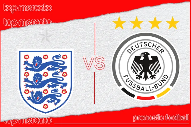 Pronostic Angleterre – Allemagne et meilleures cotes