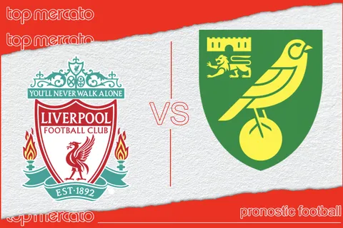 Pronostic Liverpool – Norwich et meilleures cotes à jouer
