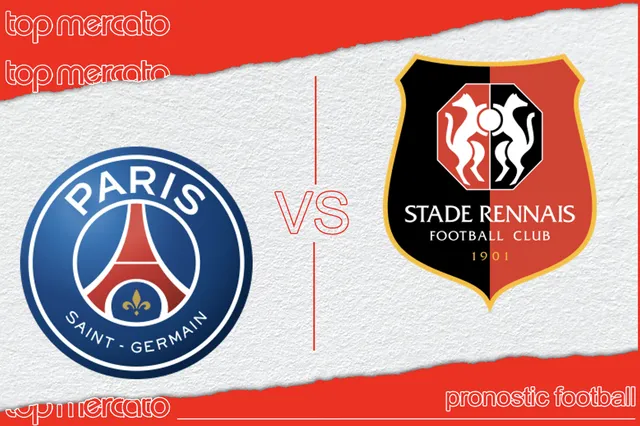 Pronostic PSG – Rennes et meilleures cotes à jouer