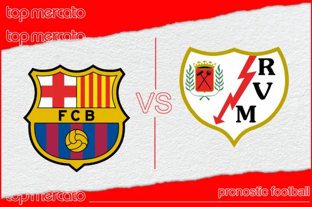 Pronostic Barça – Rayo et meilleures cotes