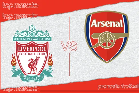Pronostic Liverpool – Arsenal et meilleures cotes à jouer