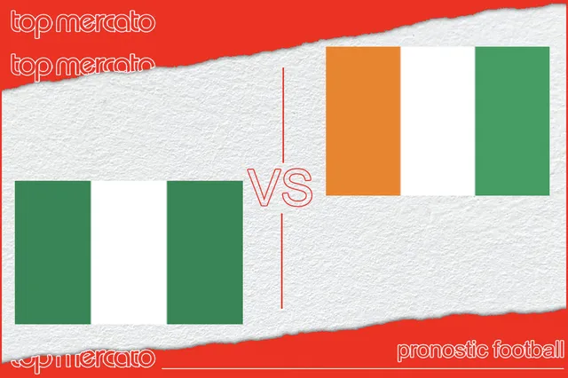 Pronostic Nigéria – Côte d’Ivoire et meilleures cotes à jouer