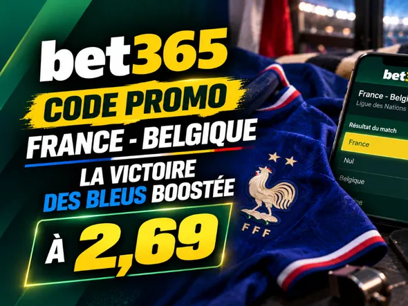 Code promo bet365 France – Belgique : la victoire des Bleus boostée à 2,69