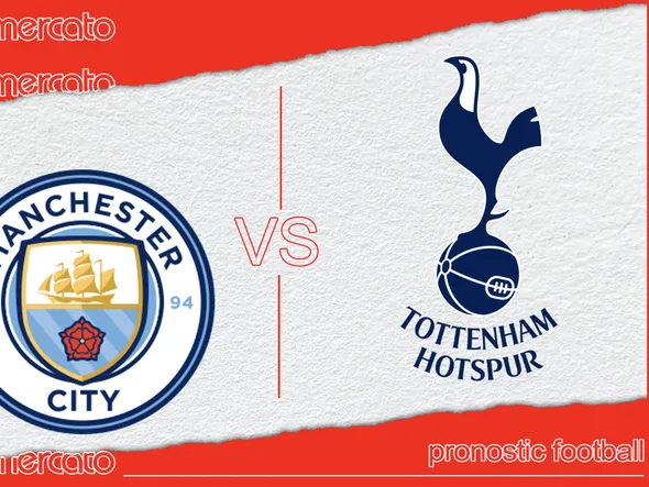 Pronostic Manchester City – Tottenham et meilleures cotes à jouer