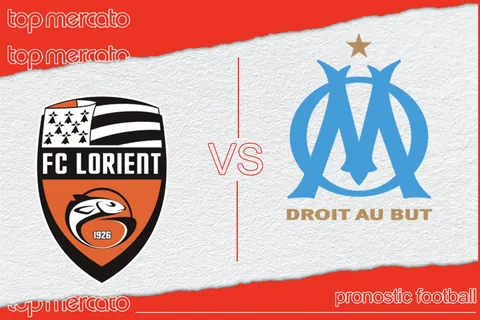Pronostic Lorient – OM et meilleures cotes à jouer