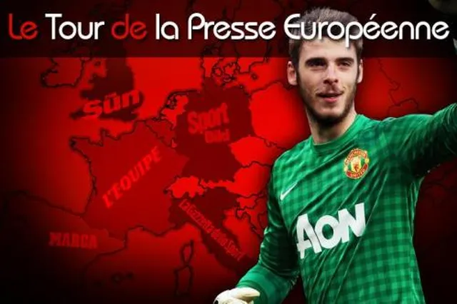 De Gea, Llorente, Zidane… Le Tour d’Europe de la presse
