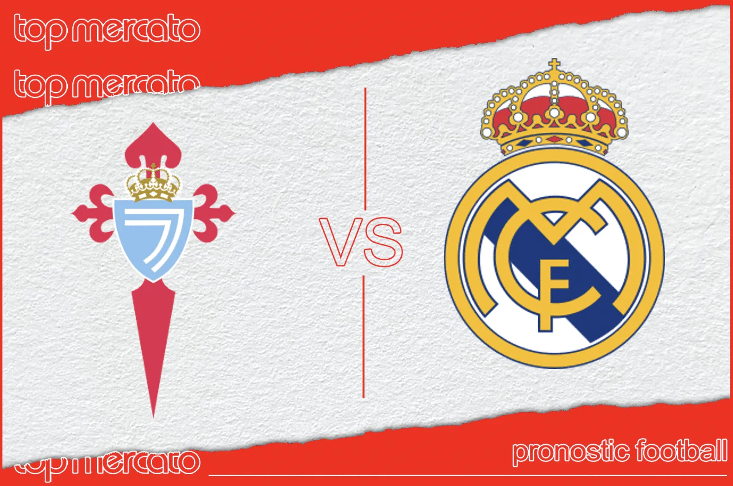 Pronostic Celta Vigo Real Madrid