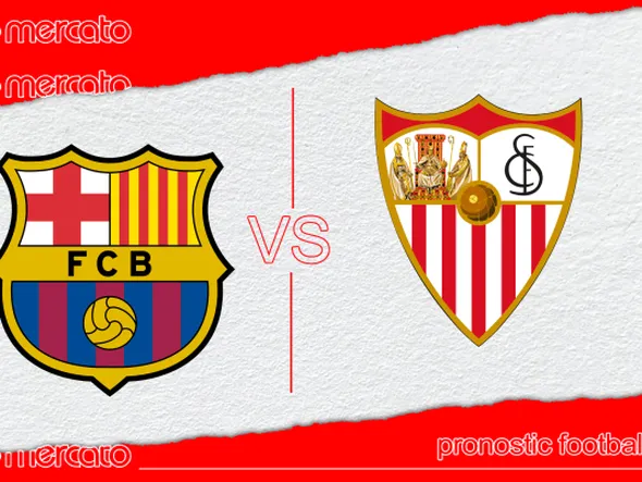 Pronostic FC Barcelone – FC Séville et meilleures cotes à jouer