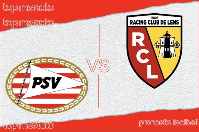 Pronostic PSV – Lens à jouer