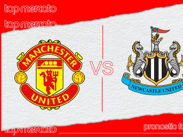 Pronostic Manchester United – Newcastle et meilleures cotes à jouer