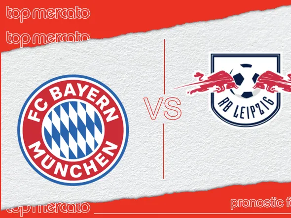 Pronostic Bayern Munich – RB Leipzig et meilleures cotes à jouer