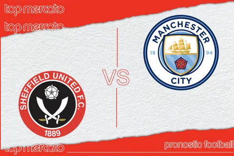 Pronostic Sheffield United – Manchester City (Premier League) et meilleures cotes à jouer