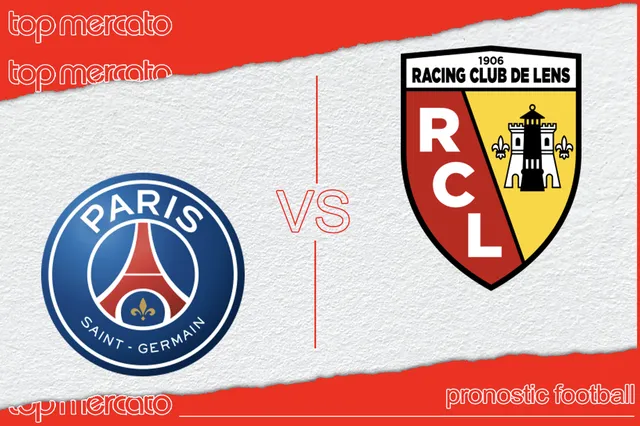 Pronostic PSG – Lens (Ligue 1) et meilleures cotes à jouer