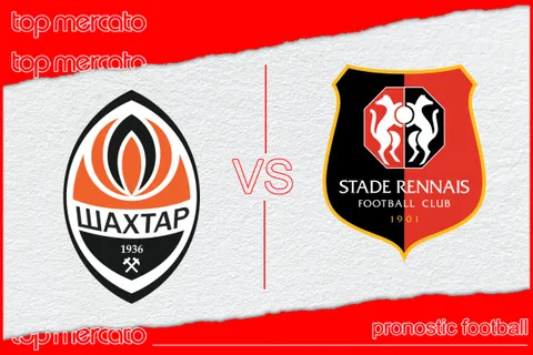 Pronostic Shakhtar Donetsk – Rennes et meilleures cotes à jouer