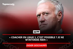 “Coacher en Ligue 1, c’est possible”, 4 clubs de L1 pour Didier Deschamps