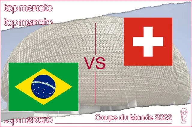 Pronostic Brésil – Suisse et meilleures cotes à jouer