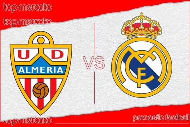 Pronostic Almeria – Real Madrid et meilleures cotes