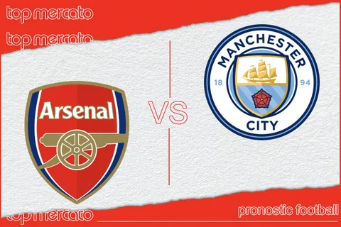 Pronostic Arsenal – Manchester City (Premier League) et meilleures cotes à jouer
