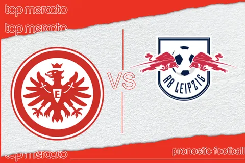 Pronostic Eintracht Francfort RB Leipzig et meilleures cotes à jouer – Bundesliga (18/05/2024)