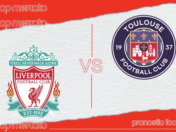 Pronostic Liverpool – Toulouse (Ligue Europa) et meilleures cotes à jouer