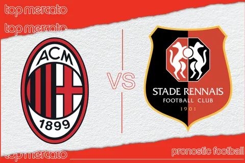 Pronostic AC Milan – Rennes et meilleures cotes à jouer