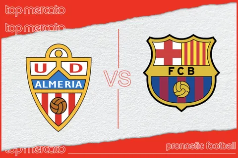 Pronostic Almeria – FC Barcelone et meilleures cotes à jouer