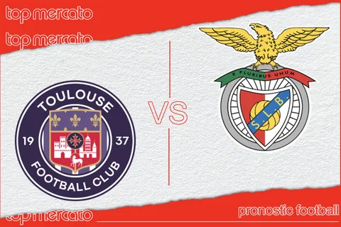 Pronostic Toulouse – Benfica et meilleures cotes à jouer