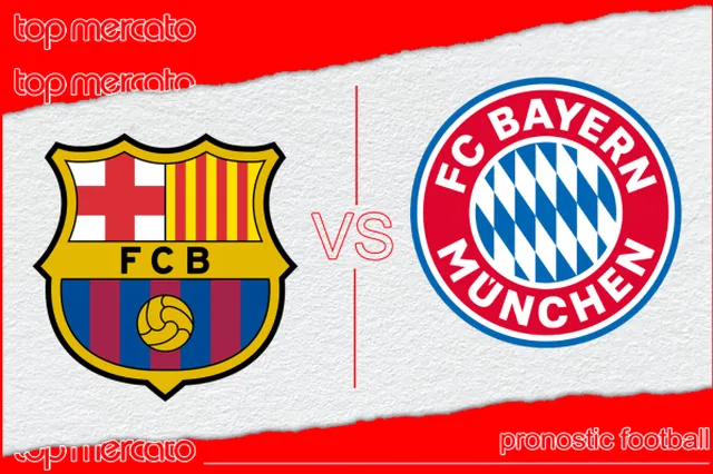 Pronostic FC Barcelone – Bayern Munich et meilleures cotes