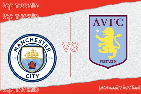 Pronostic Manchester City – Aston Villa et meilleures cotes à jouer