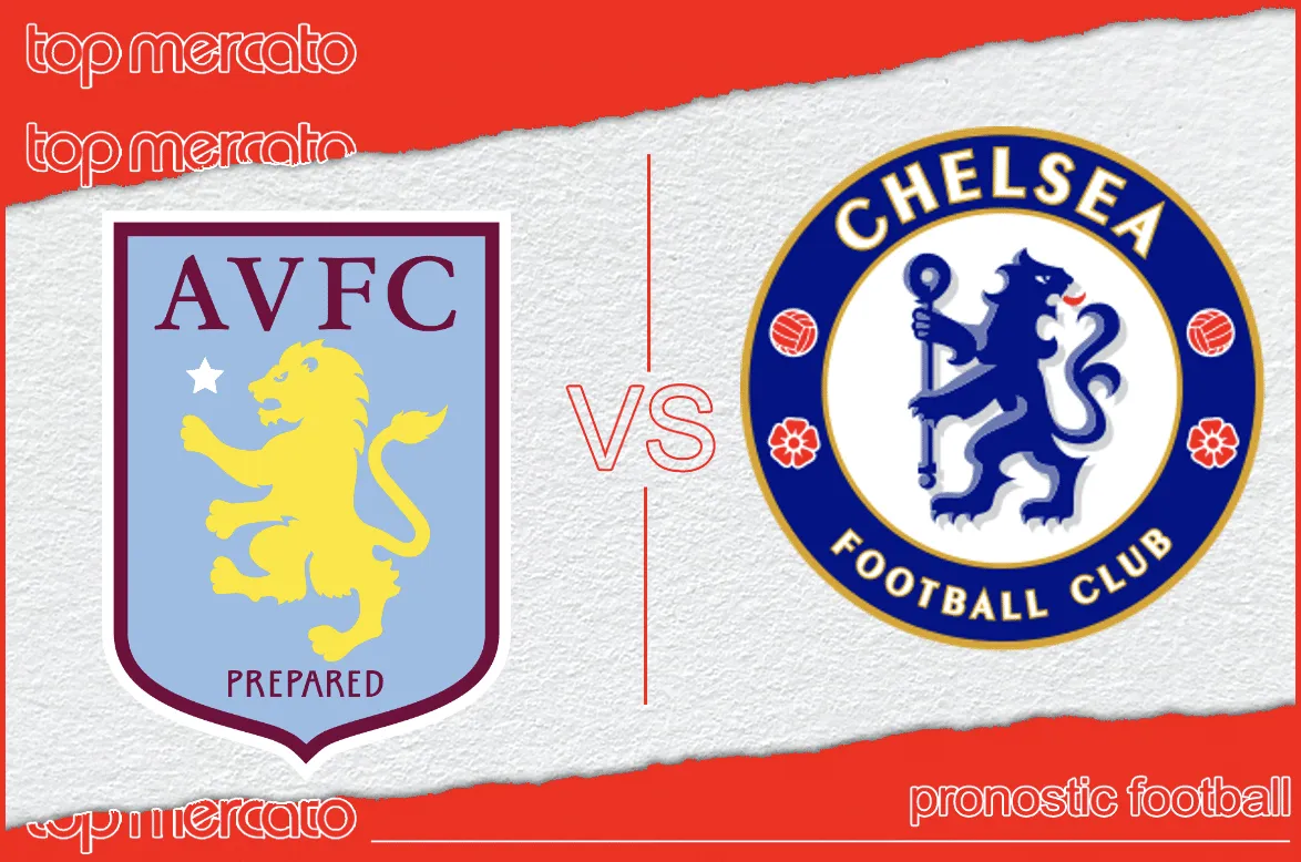 Pronostic Aston Villa Chelsea