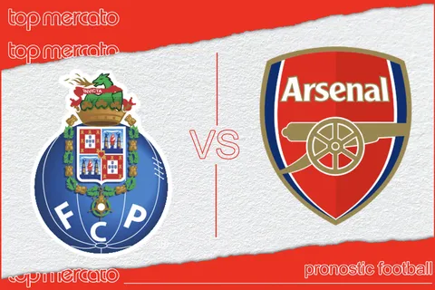 Pronostic Porto – Arsenal et meilleures cotes à jouer