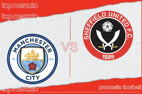 Pronostic Manchester City – Sheffield United et meilleures cotes à jouer