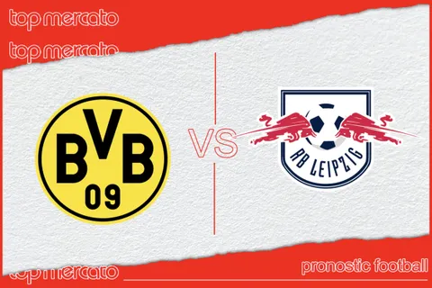Pronostic Borussia Dortmund – RB Leipzig  et meilleures cotes à jouer