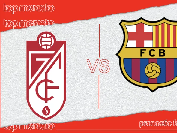 Pronostic Grenade – FC Barcelone (Liga) et meilleures cotes à jouer