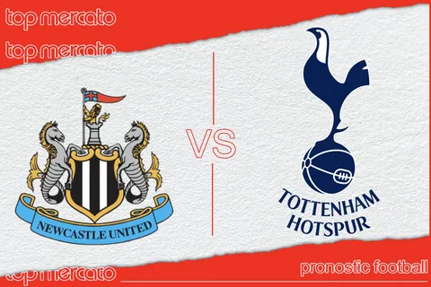 Pronostic Newcastle – Tottenham et meilleures cotes à jouer