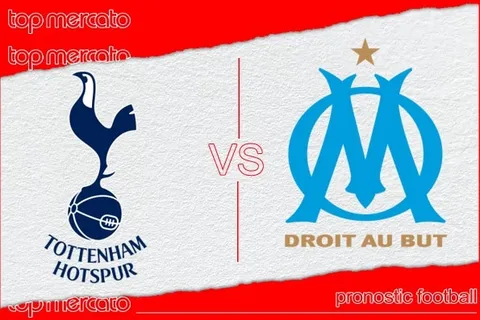 Pronostic Tottenham – Olympique de Marseille et meilleures cotes