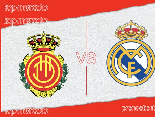 Pronostic Majorque – Real Madrid et meilleures cotes à jouer