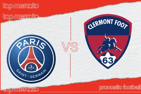 Pronostic PSG – Clermont et meilleures cotes à jouer