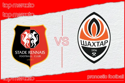 Pronostic Rennes – Shakhtar Donetsk et meilleures cotes à jouer