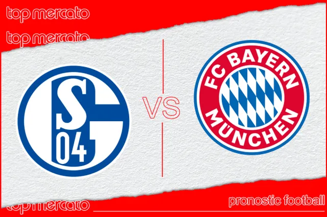 Pronostic Schalke 04 – Bayern Munich et meilleures cotes