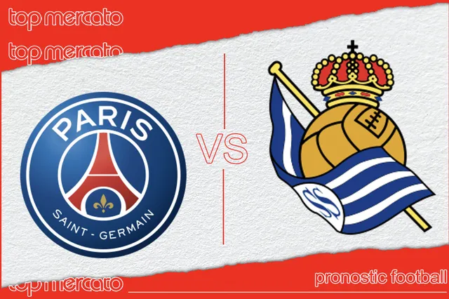 Pronostic PSG – Real Sociedad et meilleures cotes à jouer
