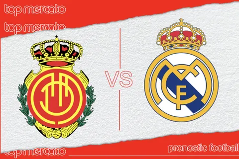 Pronostic Majorque – Real Madrid et meilleures cotes à jouer