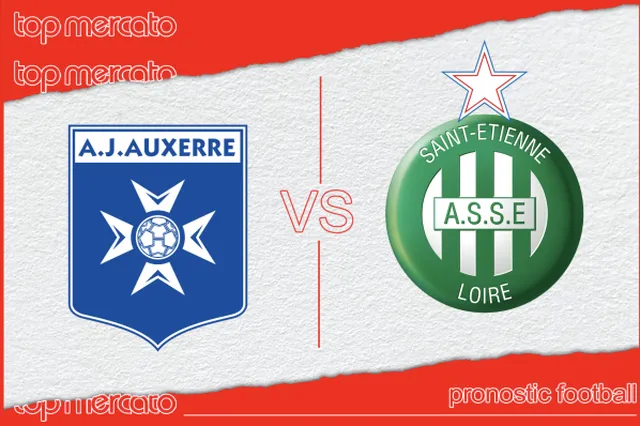 Pronostic Auxerre – Saint-Étienne et meilleures cotes
