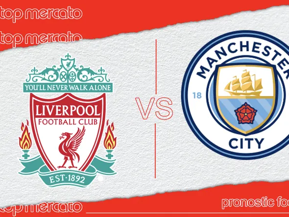 Pronostic Liverpool – Manchester City et meilleures cotes à jouer