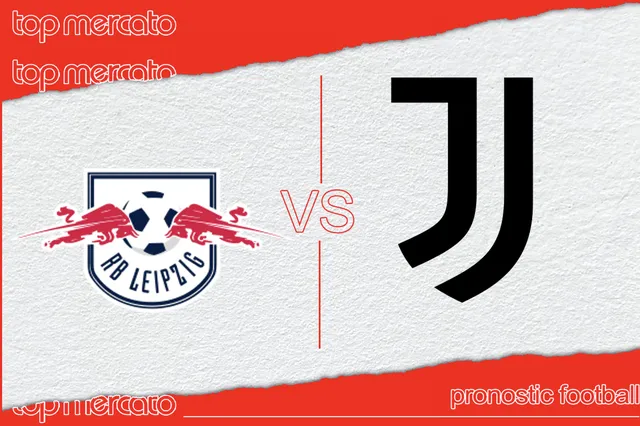 Pronostic RB Leipzig Juventus – Ligue des Champions (02/10/2024)