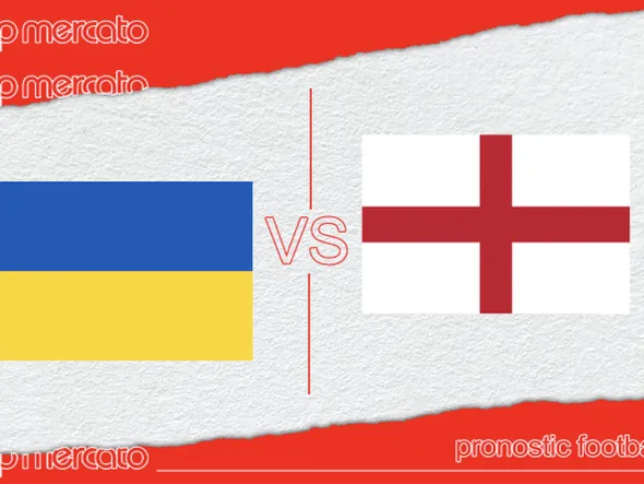 Pronostic Ukraine – Angleterre  et meilleures cotes