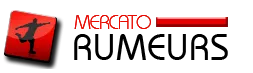 Mercato : rumeurs