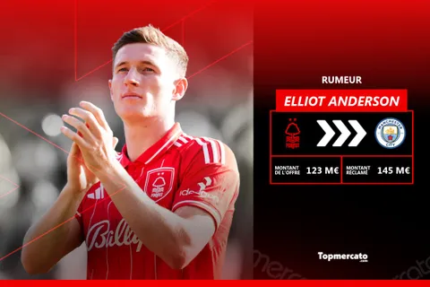 Elliot Anderson à Manchester City : un prix de transfert totalement irrationnel mais un profil très apprécié