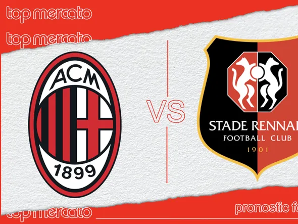 Pronostic AC Milan – Rennes et meilleures cotes à jouer